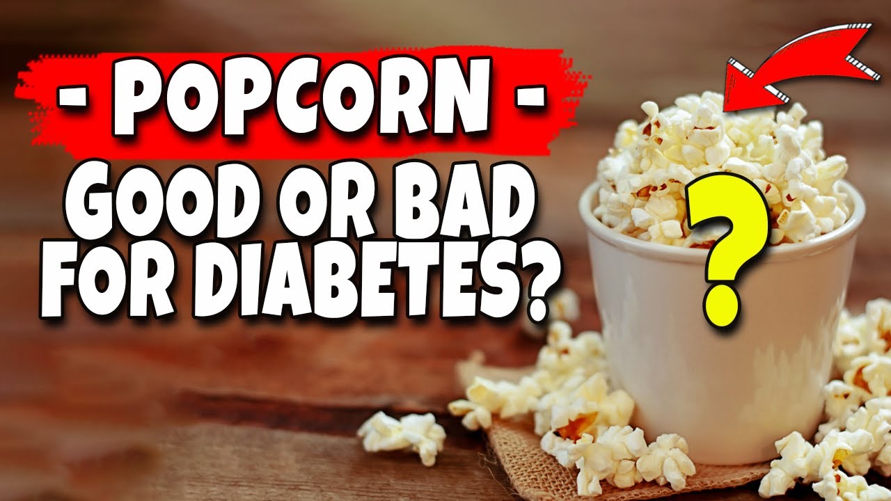 is popcorn good for diabetics